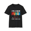 I'm A Good Nurse I Just Cuss A Lot Shirt, Funny Nurse Tee