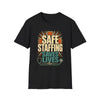 Safe Staffing Saves Lives Retro Nurse Shirt - 310826-P-1065