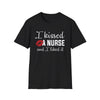 I Kissed A Nurse Shirt, Funny Nurse Gift Tee